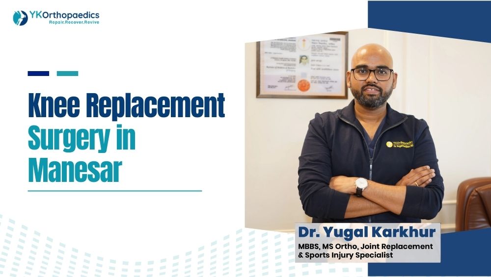 Knee Replacement Surgery in Manesar Gurgaon