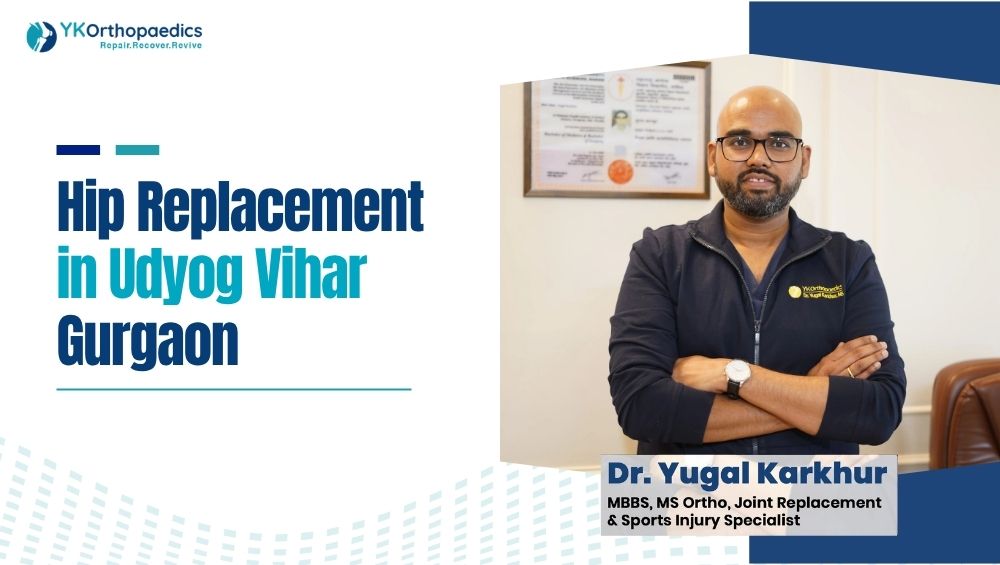 Hip Replacement Surgery in Udyog Vihar Gurgaon