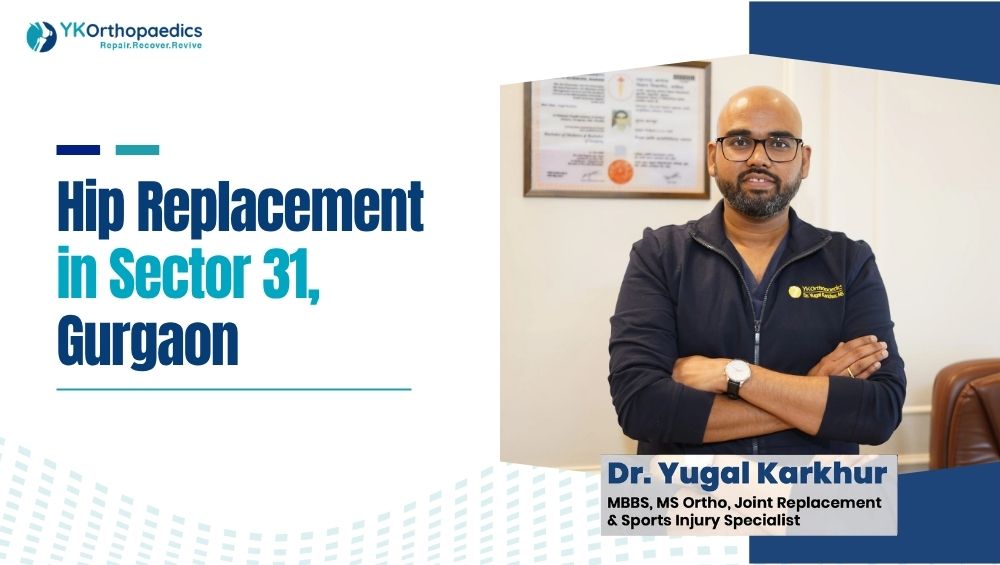 Hip Replacement Surgery in Sector 31 Gurgaon