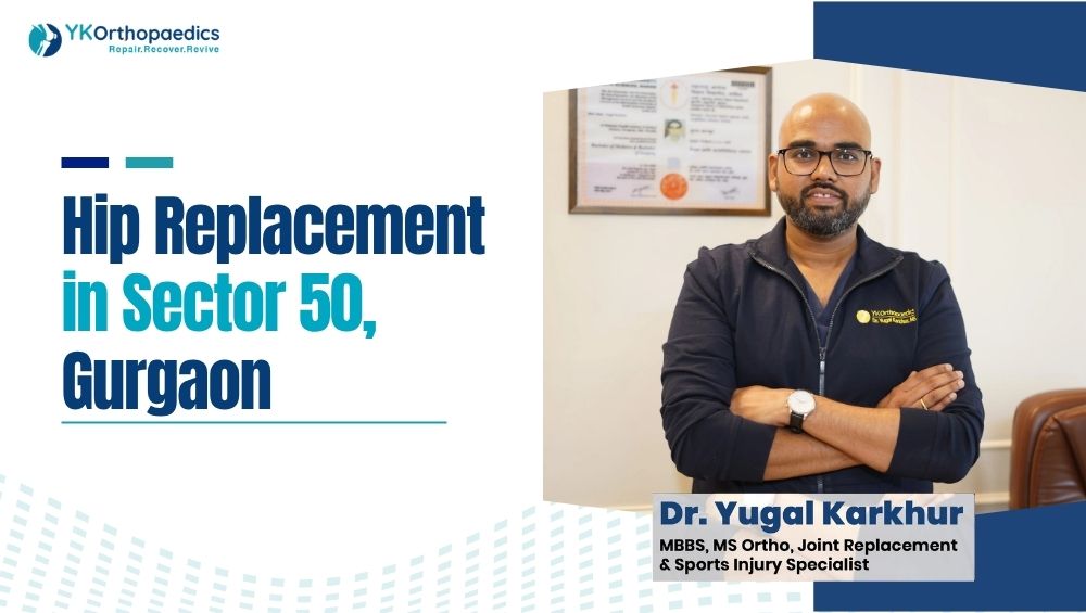 Hip Replacement Surgery in Sector 50 Gurgaon